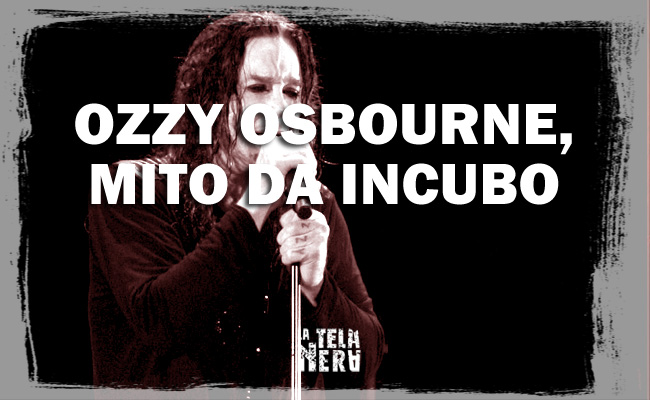 Storie incredibili e leggende metropolitane su Ozzy Osbourne