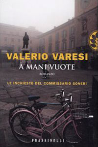 Clicca per leggere la scheda editoriale di A mani vuote di Valerio Varesi