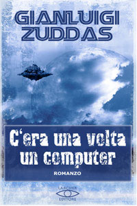 Clicca per leggere la scheda editoriale di C'era una volta un computer di Gianluigi Zuddas