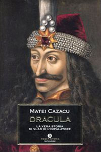 Clicca per leggere la scheda editoriale di Dracula. La vera storia di Vlad III l'Impalatore di Matei Cazacu