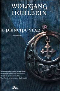 Clicca per leggere la scheda editoriale di Il principe Vlad. Le cronache degli immortali di Wolfgang Hohlbein