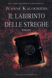 Clicca per leggere la scheda editoriale di Il labirinto delle streghe di Jeanne Kalogridis