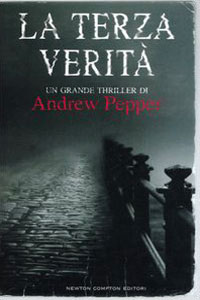 Clicca per leggere la scheda editoriale di La terza verit di Andrew Pepper