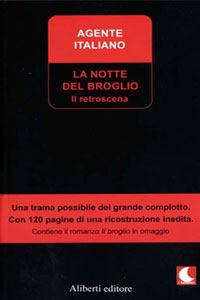 Clicca per leggere la scheda editoriale di La notte del broglio. Il retroscena di Agente Italiano