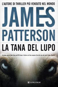 Clicca per leggere la scheda editoriale di La tana del lupo di James Patterson