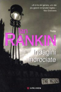 Clicca per leggere la scheda editoriale di Indagini incrociate di Ian Rankin