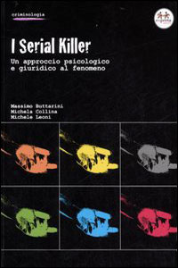 Clicca per leggere la scheda editoriale di I Serial Killer di M. Buttarini, M. Collina Michela, M. Leoni