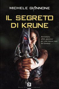 Clicca per leggere la scheda editoriale di Il segreto di Krune di Michele Giannone