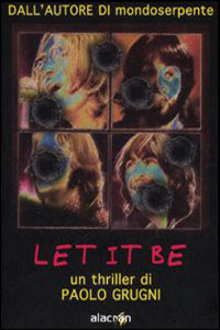 Clicca per leggere la scheda editoriale di Let it be di Paolo Grugni