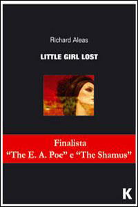 Clicca per leggere la scheda editoriale di Little girl lost di Richard Aleas