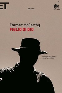 Clicca per leggere la scheda editoriale di Figlio di Dio di Cormac McCarthy