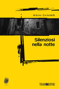 Clicca per leggere la scheda editoriale di Silenziosi nella notte di Antonio Zamberletti