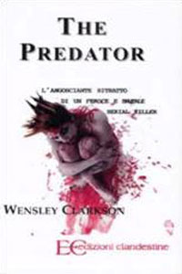 Clicca per leggere la scheda editoriale di The Predator di Wensley Clarkson