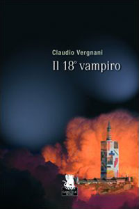 Clicca per leggere la scheda editoriale di Il 18 vampiro di Claudio Vergnani