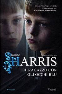 Clicca per leggere la scheda editoriale di Il ragazzo con gli occhi blu di Joanne Harris