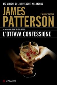 Clicca per leggere la scheda editoriale di L'ottava confessione di James Patterson