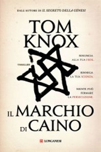 Clicca per leggere la scheda editoriale di Il Marchio di Caino di Tom Knox