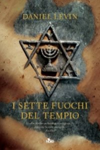 Clicca per leggere la scheda editoriale di I Sette Fuochi del Tempio di Daniel Levin