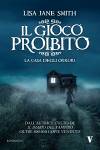 Lisa Jane Smith - Il gioco proibito. La casa degli orrori