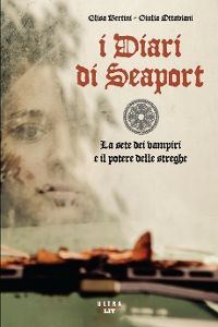 Clicca per leggere la scheda editoriale di I diari di Seaport di Elisa Bertini, Giualia Ottaviani