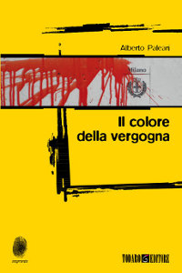 Clicca per leggere la scheda editoriale di Il colore della vergogna di Alberto Paleari