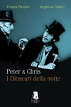 Peter & Chris. I Dioscuri della notte