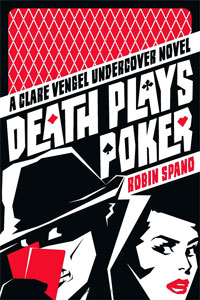 Clicca per leggere la scheda editoriale di Death Plays Poker di Robin Spano