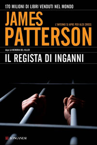 Clicca per leggere la scheda editoriale di Il regista di inganni di James Patterson