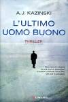 A.J. Kazinski - L'ultimo uomo buono