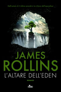 Clicca per leggere la scheda editoriale di L'altare dell'Eden di James Rollins