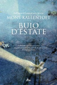 Clicca per leggere la scheda editoriale di Buio d'estate di Mons Kallentoft