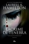 Laurell K. Hamilton - Lacrime di tenebra