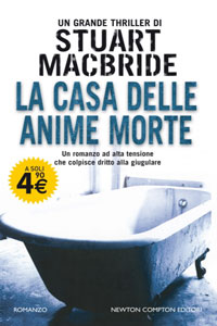 Clicca per leggere la scheda editoriale di La casa delle anime morte di Stuart MacBride