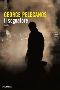 Clicca per leggere la scheda editoriale di Il Sognatore di George Pelecanos