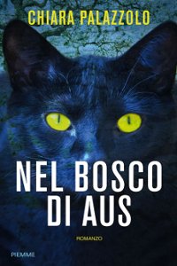 Clicca per leggere la scheda editoriale di Nel bosco di Aus di Chiara Palazzolo