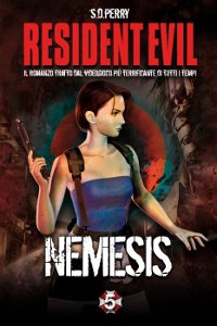 Clicca per leggere la scheda editoriale di Resident Evil: Nemesis di S.D. Perry