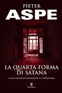 Clicca per leggere la scheda editoriale di La quarta forma di Satana di Pieter Aspe