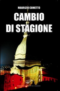 Clicca per leggere la scheda editoriale di Cambio di stagione di Maurizio Cometto