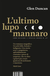 Clicca per leggere la scheda editoriale di L' ultimo lupo mannaro di Glen Duncan