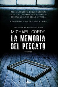 Clicca per leggere la scheda editoriale di La Memoria del Peccato di Michael Cordy