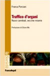 Franca Porciani - Traffico d'organi. Nuovi cannibali, vecchie miserie