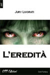 Jury Livorati - L'Eredit