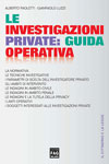 Gianpaolo Luzzi e Alberto Paoletti - Le Investigazioni Private: Guida Operativa