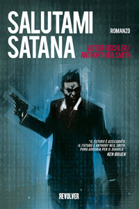 Clicca per leggere la scheda editoriale di Salutami Satana di Victor Gischler, Anthony Neil Smith