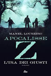 Manel Loureiro - Apocalisse Z: l'Ira dei Giusti