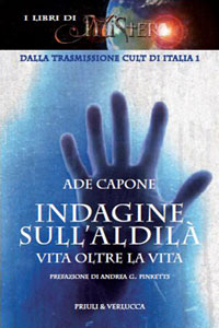 Clicca per leggere la scheda editoriale di Indagine sull'aldil. Vita oltre la vita di Ade Capone