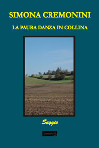 Clicca per leggere la scheda editoriale di La paura danza in collina di Simona Cremonini