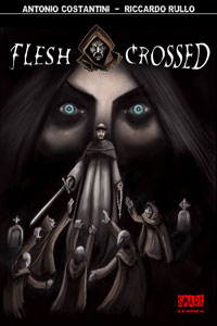 Clicca per leggere la scheda editoriale di Flesh Crossed di Antonio Costantini, Riccardo Rullo