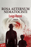 Luigi Rossi - Rosa Aeternum Nematocisti