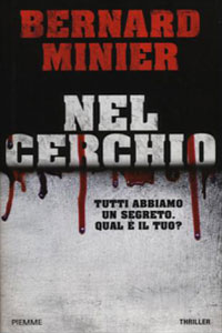 Clicca per leggere la scheda editoriale di Nel Cerchio di Bernard Minier